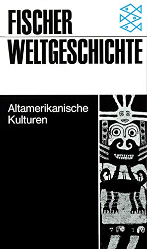 Stock image for Fischer Weltgeschichte, Bd.21, Altamerikanische Kulturen for sale by medimops