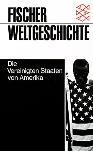 Imagen de archivo de Die Vereinigten Staaten von Amerika. hrsg. von Willi Paul Adams . / Fischer-Weltgeschichte ; 30 a la venta por Versandantiquariat Schfer