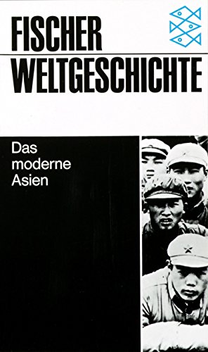 Stock image for Fischer Weltgeschichte, Bd.33, Das moderne Asien for sale by PAPER CAVALIER UK
