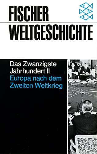 Stock image for Fischer Weltgeschichte Bd. 35: Europa Nach Dem Zweiten Weltkrieg, Das Zwanzigste Janhrhundert II for sale by N. Fagin Books