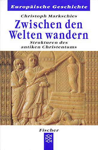 Stock image for Zwischen den Welten wandern. Strukturen des antiken Christentums. for sale by medimops