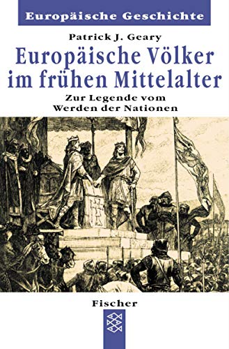 Beispielbild fr Europische Vlker im frhen Mittelalter. Zur Legende vom Werden der Nationen. zum Verkauf von medimops