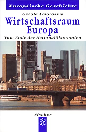 9783596601486: Ambrosius, G: Wirtschaftsraum Europa