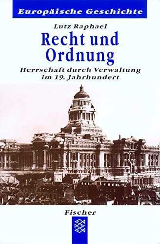 Stock image for Recht und Ordnung. Herrschaft durch Verwaltung im 19. Jahrhundert. for sale by Best and Fastest Books