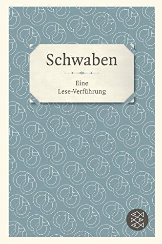 Stock image for Schwaben - Eine Lese-Verfhrung for sale by PRIMOBUCH
