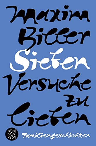 9783596700172: Sieben Versuche zu lieben: Familiengeschichten