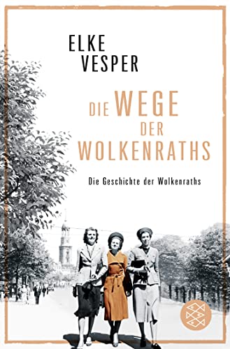 Stock image for Die Wege der Wolkenraths: Band 3 (Die Geschichte der Wolkenraths) for sale by medimops