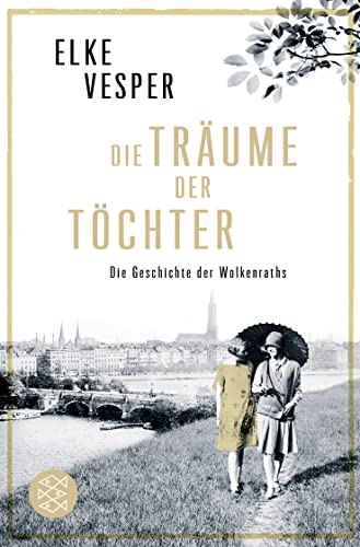 Stock image for Die Trume der Tchter: Die Geschichte der Wolkenraths (Band 2) for sale by medimops