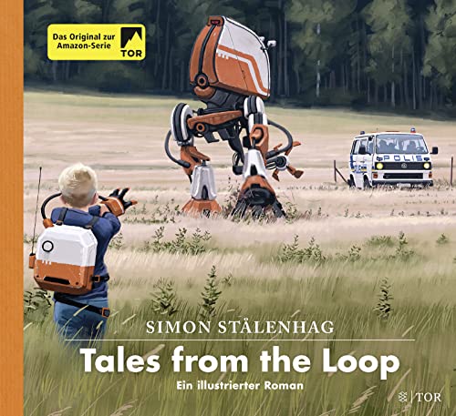 9783596704835: Tales from the Loop: Ein illustrierter Roman