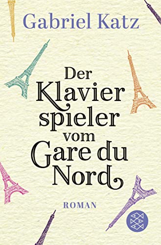 9783596705078: Der Klavierspieler vom Gare du Nord: Roman