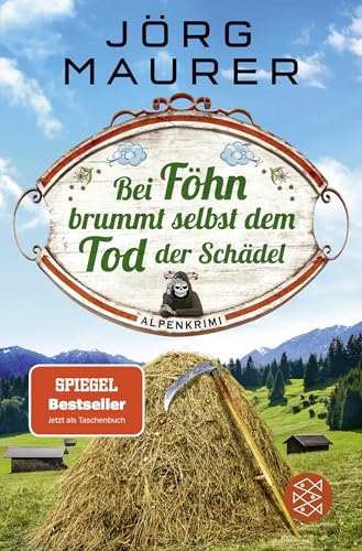 Beispielbild fr Bei Fhn brummt selbst dem Tod der Schdel: Alpenkrimi (Kommissar Jennerwein ermittelt, Band 14) zum Verkauf von medimops