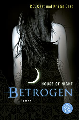 Betrogen: House of Night - Cast, P.C., Cast, Kristin