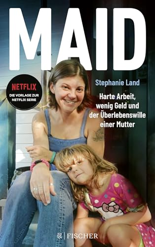 Stock image for Maid: Harte Arbeit, wenig Geld und der berlebenswille einer Mutter. Das Buch zur Netflix-Serie for sale by medimops
