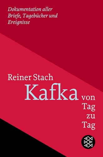 Beispielbild fr Kafka von Tag zu Tag: Dokumentation aller Briefe, Tagebcher und Ereignisse zum Verkauf von medimops