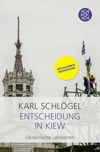 Beispielbild fr Entscheidung in Kiew: Ukrainische Lektionen | Der SPIEGEL-Bestseller in aktualisierter und erweiterter Neuausgabe zum Verkauf von medimops