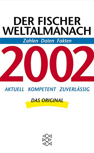 Beispielbild fr Der Fischer Weltalmanach 2002. Zahlen, Daten, Fakten. Aktuell. Kompetent. Zuverlssig. zum Verkauf von medimops