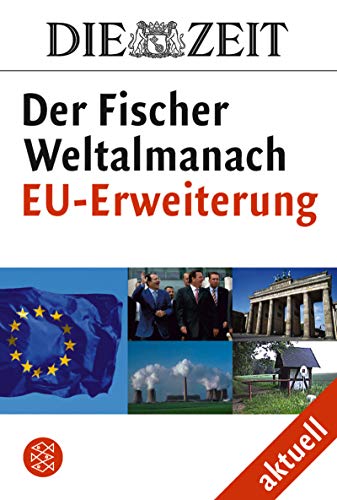 Stock image for Der Fischer Weltalmanach EU-Erweiterung. von Ullrich, Volker; Rudloff, Felix for sale by Nietzsche-Buchhandlung OHG