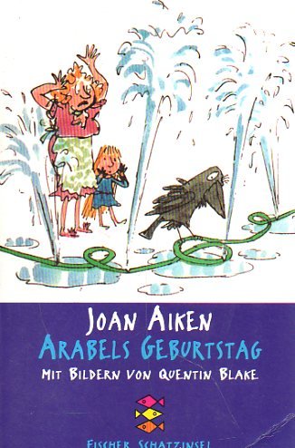 Arabels Geburtstag. - Mit Bildern von Quentin Blake. (Fischer Schatzinsel).