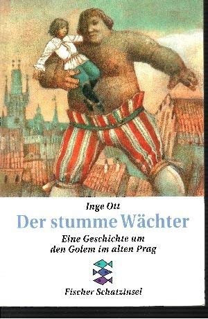 Stock image for Der stumme Wchter. Eine Geschichte um den Golem im alten Prag. ( Ab 12 J.). for sale by medimops