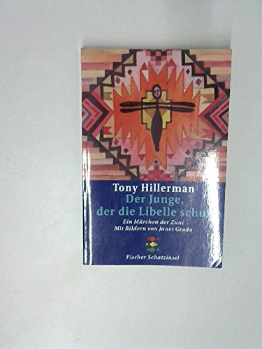 Der Junge, der die Libelle schuf. ( Ab 10 J.). Ein Märchen der Zuni. - Hillerman, Tony