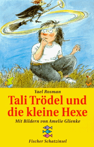 Tali Trödel und die kleine Hexe - Rosman, Yael