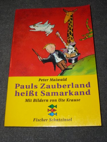 Pauls Zauberland heißt Samarkand. ( Ab 8 J.). - Maiwald, Peter