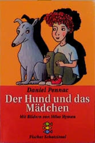 Der Hund und das Mädchen (Fischer Schatzinsel) - Pennac, Daniel