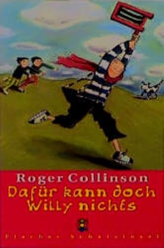 Dafür kann doch Willy nichts : (Fischer Schatzinsel) - Collinson, Roger