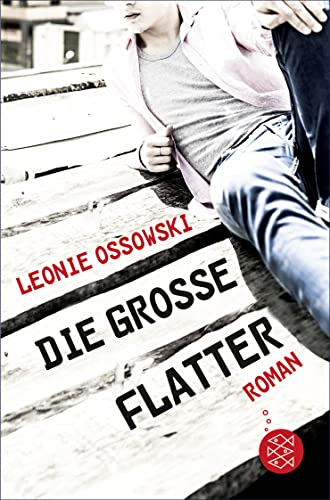 Die große Flatter : Roman. Fischer ; 80305 : Generation - Ossowski, Leonie