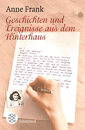 Geschichten und Ereignisse aus dem Hinterhaus (Fischer Schatzinsel) - Frank, Anne und Edith Schmidt