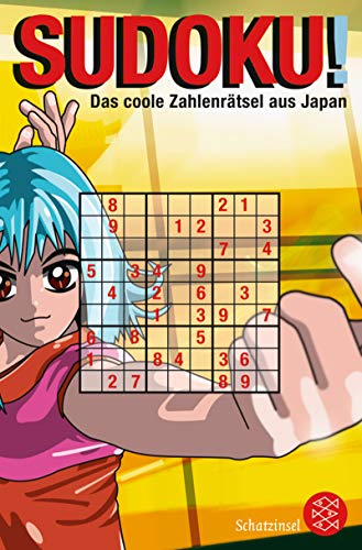 Sudoku!: Das coole Zahlenrätsel aus Japan: Das coole Zahlenrätsel aus Japan. Für Kinder. Hrsg. v. d. ZEIT (Fischer Schatzinsel) - DIE, ZEIT