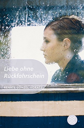 Stock image for Liebe ohne Rckfahrschein for sale by Martin Greif Buch und Schallplatte