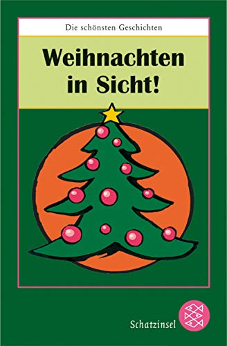 Weihnachten in Sicht! : die schönsten Geschichten. hrsg. von Ilona Einwohlt / Fischer ; 80685 : Fischer Schatzinsel - Einwohlt, Ilona (Herausgeber)