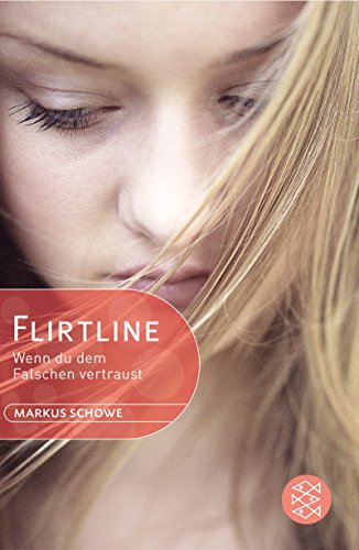 Stock image for Flirtline : wenn du dem Falschen vertraust. Fischer ; 80759 : Generation for sale by Versandantiquariat Schfer