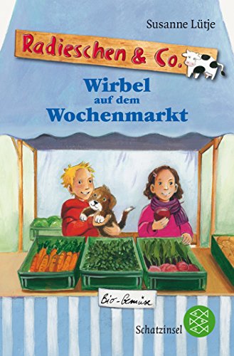 Radieschen & Co. - Wirbel auf dem Wochenmarkt - Lütje, Susanne