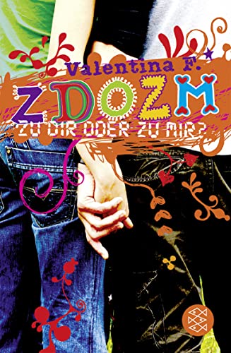 ZDOZM - zu dir oder zu mir. Valentina F. Aus dem Ital. von Ulrike Schimming / Fischer ; 80903 : Generation - F., Valentina