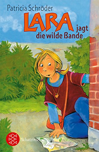 Lara jagt die wilde Bande. Patricia Schröder. Mit Bildern von Irmgard Paule / Fischer ; 80905 : Fischer Schatzinsel - Schröder, Patricia (Verfasser)