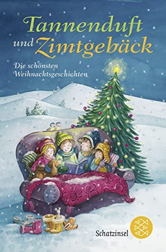 Tannenduft und Zimtgebäck : die schönsten Weihnachtsgeschichten. hrsg. von Ilona Einwohlt / Fischer ; 80926 : Fischer Schatzinsel - Einwohlt, Ilona (Herausgeber)