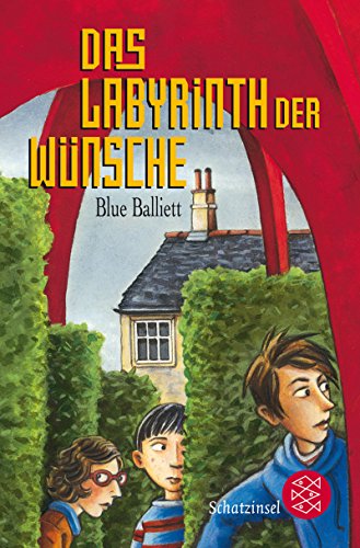 Das Labyrinth der Wünsche - Balliett, Blue