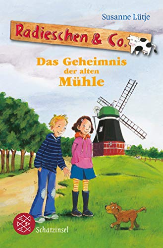 Radieschen & Co. - Das Geheimnis der alten Mühle - Lütje, Susanne und Marina Rachner