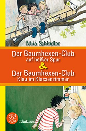Der Baumhexen-Club auf heißer Spur & Der Baumhexen-Club – Klau im Klassenzimmer - Nina und Heike Herold Schindler