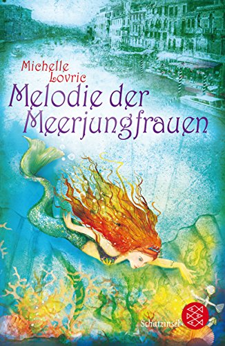 Melodie der Meerjungfrauen (9783596810963) by Michelle Lovric