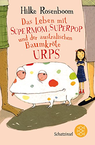 Stock image for Das Leben mit Supermom, Superpop und der australischen Baumkrte Urps for sale by medimops