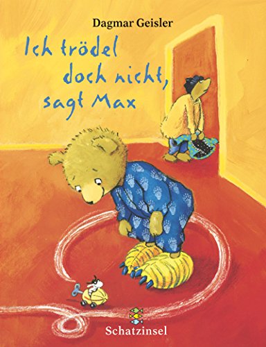 Ich trÃ¶del doch gar nicht, sagt Max. ( Ab 3 J.). (9783596850938) by Geisler, Dagmar