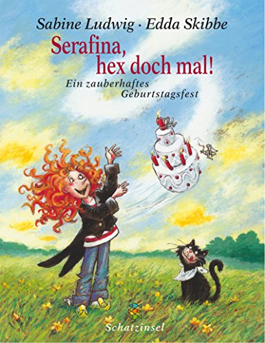 9783596851089: Serafina, hex doch mal!: Ein zauberhaftes Geburtstagsfest