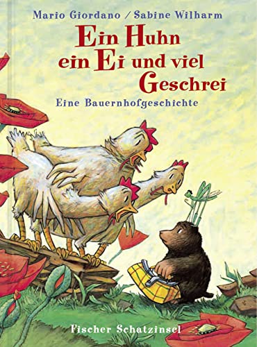 Stock image for Ein Huhn, ein Ei und viel Geschrei. Eine Bauernhofgeschichte for sale by Versandantiquariat Bolz