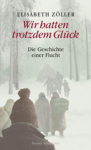 9783596852505: Wir hatten trotzdem Glck: Die Geschichte einer Flucht