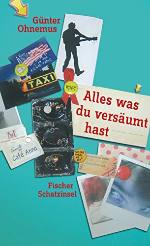 Alles was du versäumt hast : Jugendbuch ab 13 Jahre - Günter Ohnemus