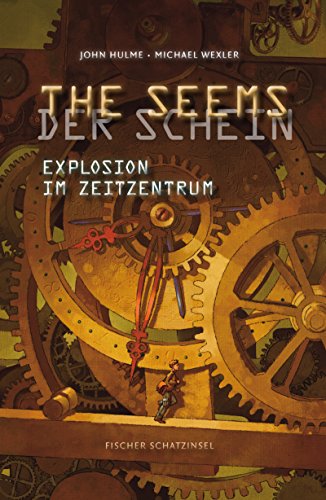 Imagen de archivo de THE SEEMS / DER SCHEIN - Explosion im Zeitzentrum a la venta por PRIMOBUCH