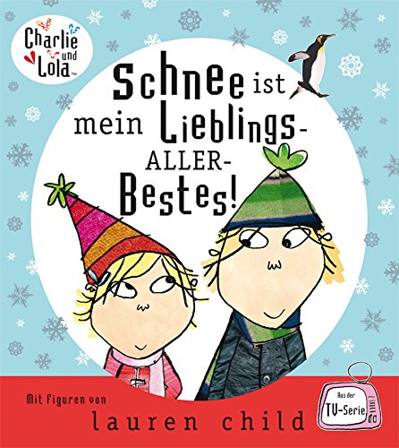 Charlie und Lola - Schnee ist mein Lieblings-Aller-Bestes (9783596853335) by [???]